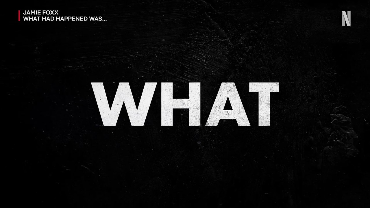 Jamie Foxx: What Had Happened Was… - Official Date Announcement Teaser Netflix
