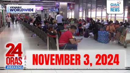 24 Oras Weekend Express: NOVEMBER 3, 2024