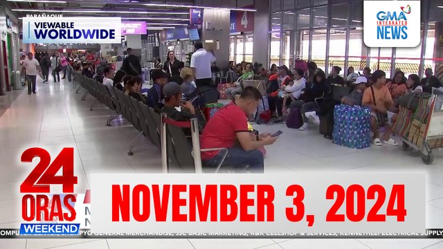 24 Oras Weekend Express: NOVEMBER 3, 2024