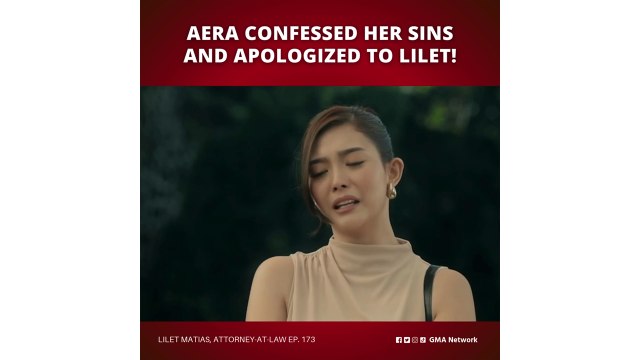 Lilet Matias, Attorney-at-Law: Aera confessed her sins and apologized to Lilet! (Episode 173)