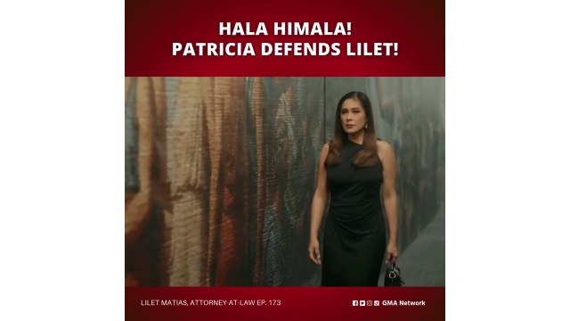 Lilet Matias, Attorney-at-Law: Patricia defends Lilet?! (Episode 173)