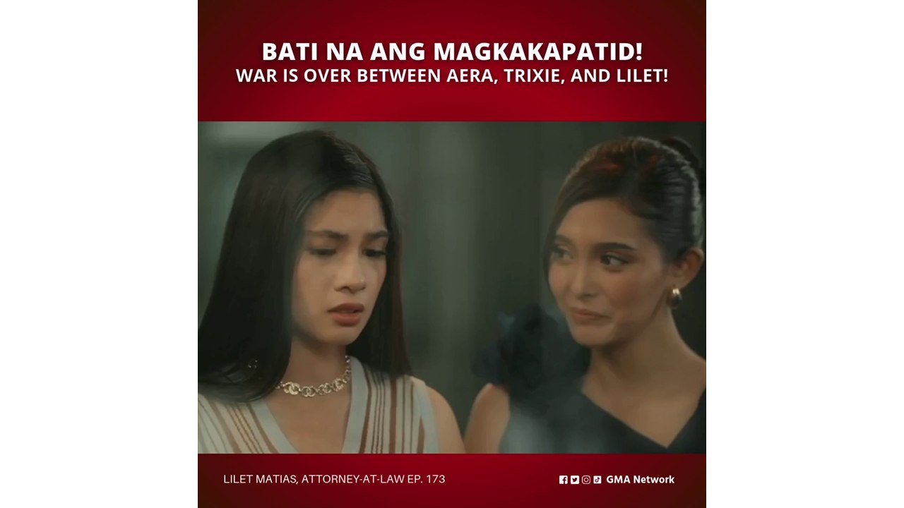 Lilet Matias, Attorney-at-Law: Bati-bati na ang magkakapatid! (Episode 173)