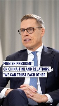 Finnish President on China-Finland relations: ‘We can trust each other’