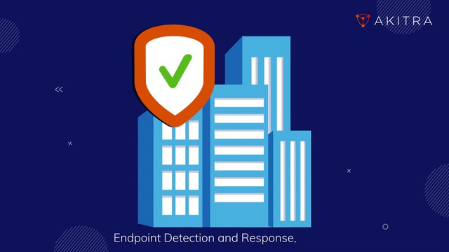EDR Cybersecurity: Elevating Your Defense | Akitra | Compliance Automation Platform
