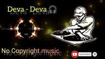 Deva-Deva Song No Copyright Music __ 2023 Bollywood songs __ Black Background music __ #NCM __