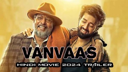 Vanvaas movie office trailer 2024 / bollywood new hindi movie / G.N channel