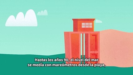 ¿Cómo sabemos que el nivel del mar aumenta?