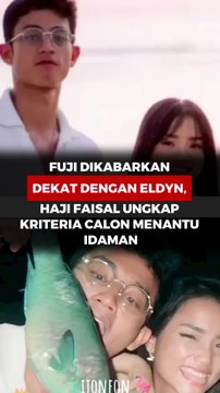 Fuji Dikabarkan dekat dengan Eldyn, Haji Faisal ungkap kriteria Calon Menantu Idaman