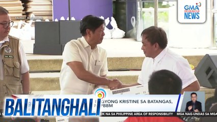 Mga nasalanta ng Bagyong Kristine sa Batangas, binigyan ng ayuda ni PBBM | Balitanghali