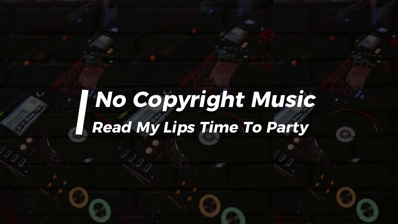 Read My Lips Time To Party