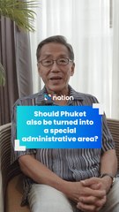 Should Phuket also be turned into a special administrative area? 