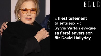 « Il est tellement talentueux » : Sylvie Vartan évoque sa fierté envers son fils David Hallyday