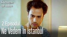 Ne vedem in istanbul - O poveste de dragoste episodul 2 scene