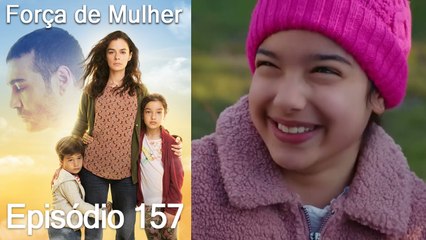 Força de Mulher Episodio 157 (Dublagem em Português)