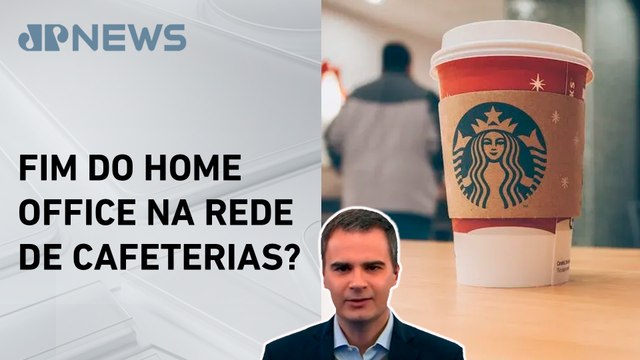 Starbucks decreta fim do trabalho remoto na empresa; Bruno Meyer comenta