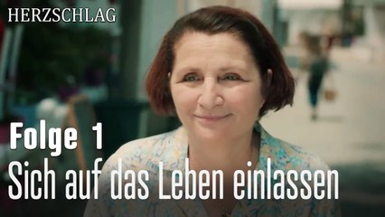 Sich auf das Leben einlassen-Herzschlag Folge 1