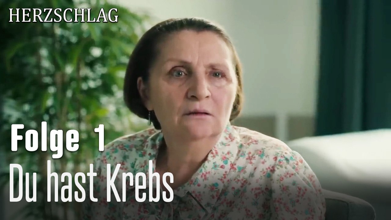 Du hast Krebs-Herzschlag Folge 1
