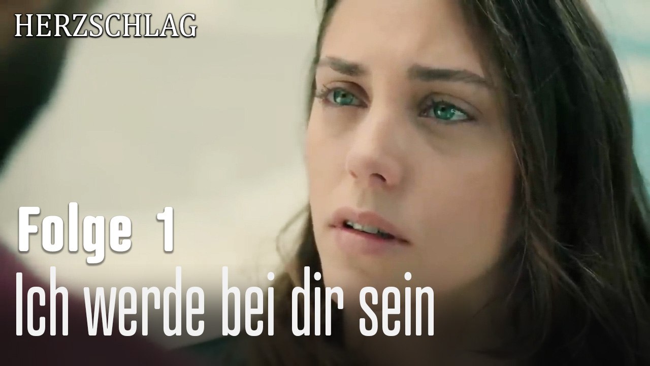 Ich werde bei dir sein-Herzschlag Folge 1