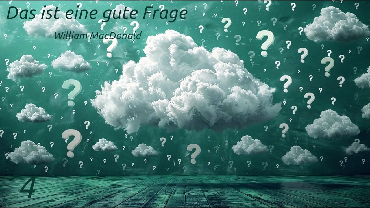 Das ist eine gute Frage - Teil 4