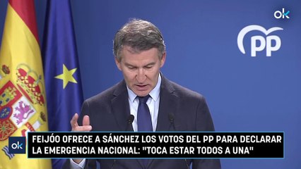 Feijóo ofrece a Sánchez los votos del PP para declarar la emergencia nacional: "Toca estar todos a una"