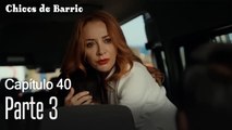 Capítulo 40 Parte 3- Chicos de Barrio