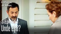 Unde eşti? - O poveste de dragoste episodul 3 scene