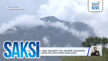 Ilang residente, may naamoy na asupre kasunod ng pagbuga ng usok ng Bulkang Kanlaon | Saksi