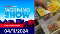 CORTE DE GASTOS SEGUE EM DISCUSSÃO | MORNING SHOW - 04/11/2024
