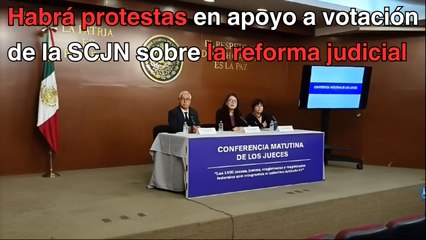 Anuncian protestas en apoyo a la votación de la SCJN sobre reforma judicial