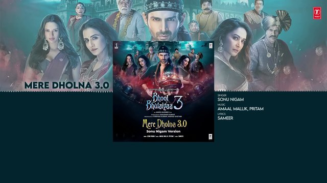 BB3_ Mere Dholna 3.0 (Full Audio) (Sonu Nigam Version) Kartik,Sonu,Vidya,Madhuri,Amaal,Pritam,Sameer