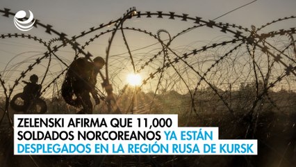Zelenski afirma que 11,000 soldados norcoreanos ya están desplegados en la región rusa de Kursk