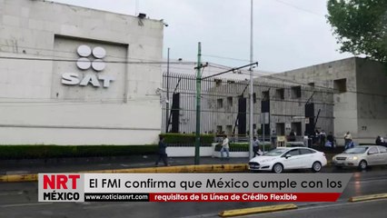 El FMI confirma que México cumple con los requisitos de la Línea de Crédito Flexible