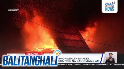 Ilang puwesto sa Commonwealth Market, nasunog; Fire under control na bago mag-8 AM | Balitanghali