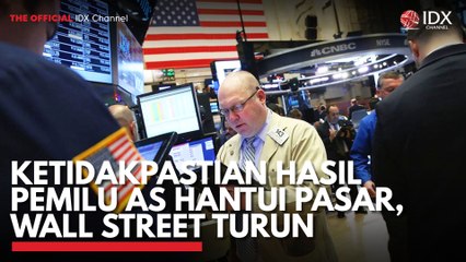 Ketidakpastian Hasil Pemilu AS Hantui Pasar, Wall Street Turun