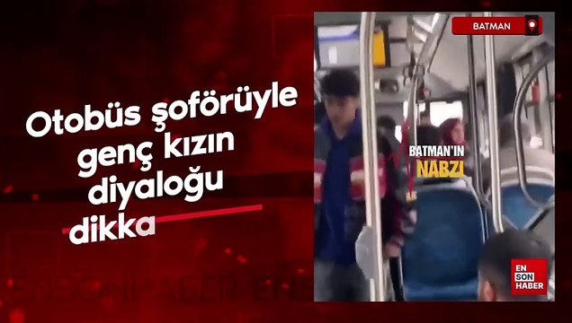 Batman'da otobüs şoförüyle genç kızın diyaloğu dikkat çekti