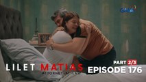 Lilet Matias, Attorney-At-Law: The De Leons want justice for Inno! (Episode 176 - Part 2/3)