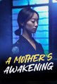 A Mother's Awakening Completed Short Drama