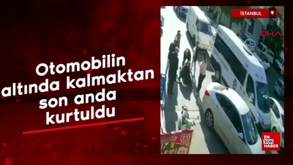 İstanbul Ataşehir'de geri giden otomobilin altında kalmaktan son anda kurtuldu
