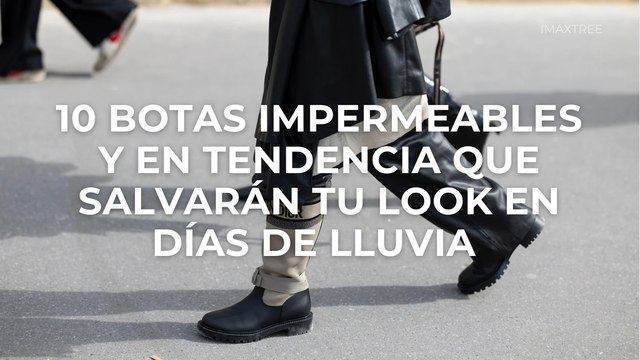 10 botas impermeables y en tendencia para los días de lluvia