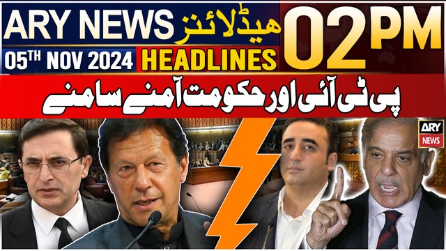 ARY News 2 PM Headlines | 5th NOV 2024 | Haqumat or PTI aamny samny
