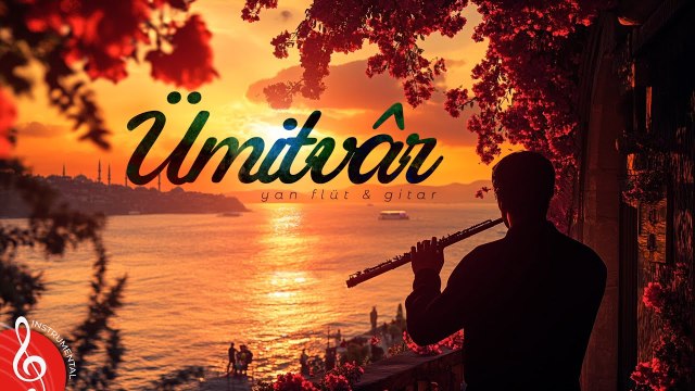 ÜMİTVÂR ♫ Yan Flüt & Gitar (Enstrümantal)