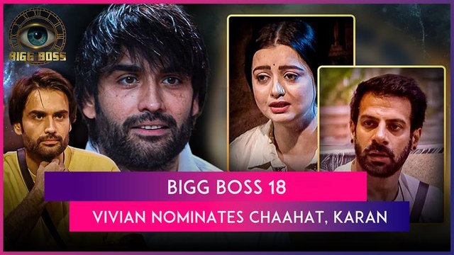 Bigg Boss 18 Episode Update: Vivian Dsena Nominates Chaahat Pandey, Karan Veer Mehra