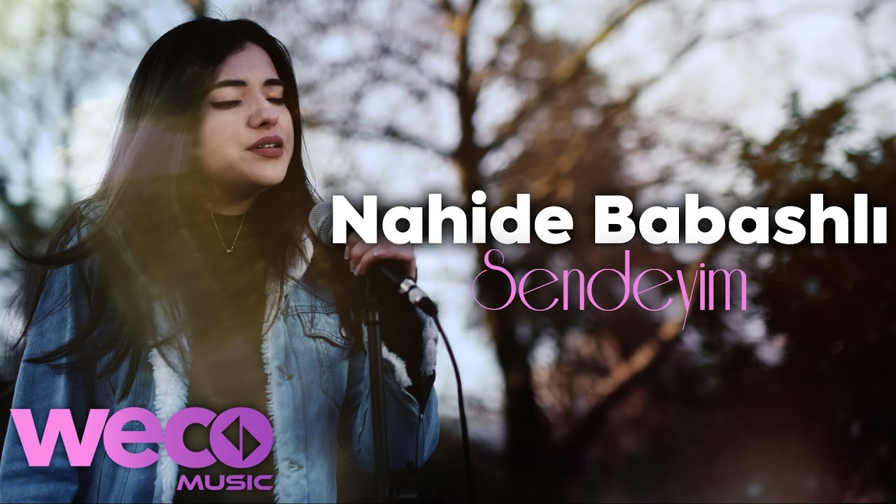 Nahide Babashlı - Sendeyim (Official Video)