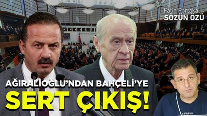 AĞIRALİOĞLU’NDAN BAHÇELİ’YE SERT ÇIKIŞ!