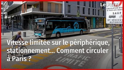 Vitesse limitée sur le périphérique, stationnement... Comment circuler à Paris ?