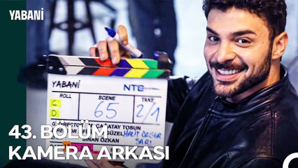 Yabani 43. Bölüm Kamera Arkası ✨