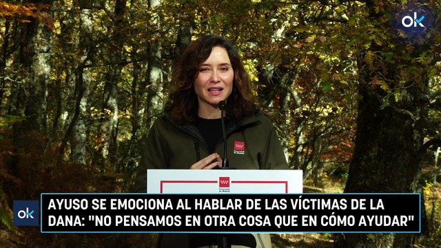Ayuso se emociona al hablar de las víctimas de la DANA: No pensamos en otra cosa que en cómo ayudar