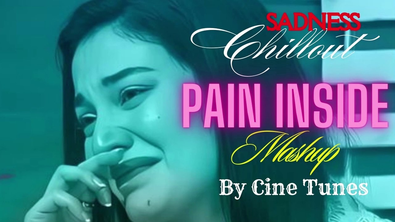 Pain Inside Mashup _ Sadness Memories _ Nonstop Jukebox _ Animesh Lofi _ Chillout Mix "ZEM TV Hit Documentaries, Movies, Music Videos,