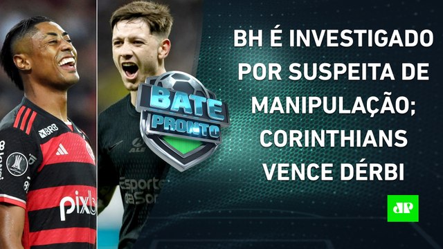 Bruno Henrique é ALVO DE OPERAÇÃO que INVESTIGA MANIPULAÇÃO; Corinthians VENCE Dérbi! | BATE-PRONTO