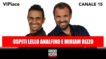 Lello Analfino e Miriam Rizzo Ospiti di VIPiace